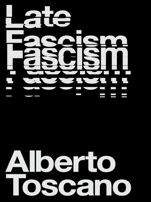 Title details for Late Fascism by Alberto Toscano - Available